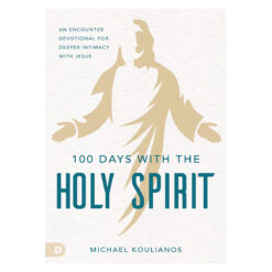 100 Days With The Holy Spirit: A Guided Journal For Deeper Intimacy With Jesus (Paperback)