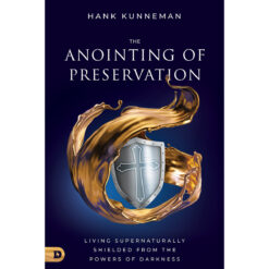 The Anointing Of Preservation: Living Supernaturally Shielded (Paperback)