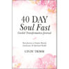 40 Day Soul Fast Guided Transformation Journal: Your Journey (Paperback)