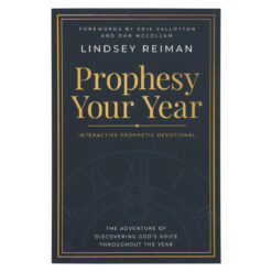 Prophesy Your Year: The Adventure of Discovering God's Voice (Paperback)