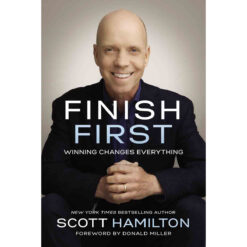 Finish First Winning Changes Everything (Paperback)
