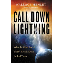 Call Down Lightning: What The Welsh Revival Of 1904 Reveals (Paperback)