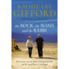 The Rock The Road And The Rabbi: My Journey Into The Heart (Paperback)