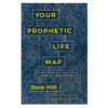 Your Prophetic Life Map: 16 Keys To A God-Crafted Life (Paperback)