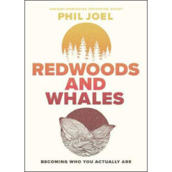 Redwoods And Whales: Becoming Who You Actually Are (Paperback)