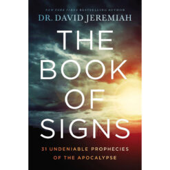The Book Of Signs: 31 Undeniable Prophecies Of The Apocalypse (Hardcover)