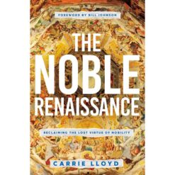 The Noble Renaissance: Reclaiming The Lost Virtue Of Nobility (Paperback)