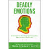 Deadly Emotions: Understanding The Mind-Body-Spirit Connection / Can Heal / Destroy You (Paperback)