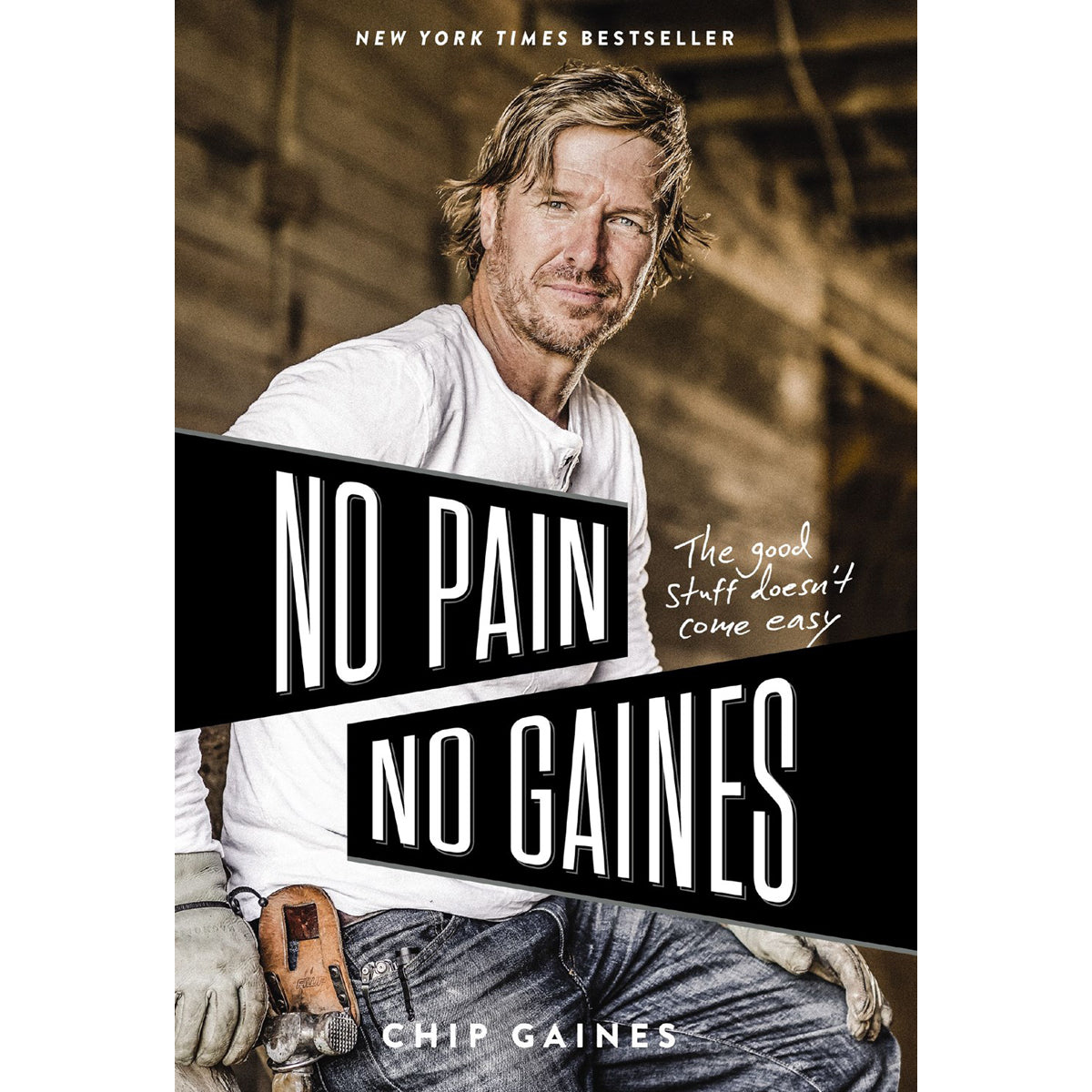 No Pain, No Gaines: The Good Stuff Doesn't Come Easy (Paperback)