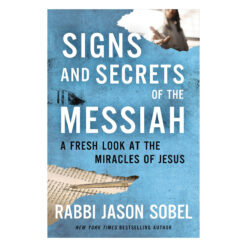 Signs and Secrets of the Messiah: A Fresh Look at the Miracles of Jesus (Paperback)