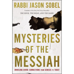 Mysteries Of The Messiah: The Rock, The Road, The Rabbi (Paperback)