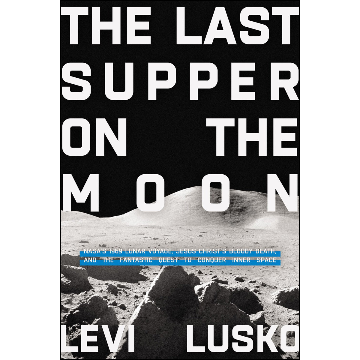 The Last Supper On The Moon (Hardcover)