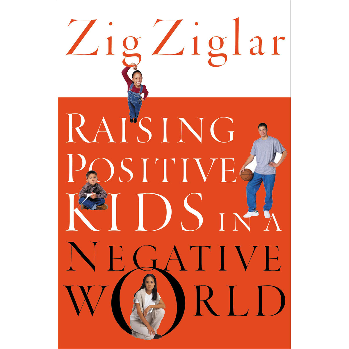 Raising Positive Kids In A Negative World (Paperback)