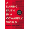 A Daring Faith In A Cowardly World (Paperback)