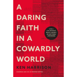 A Daring Faith In A Cowardly World (Paperback)