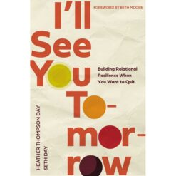 I'll See You Tomorrow: Building Relational Resilience (PB)