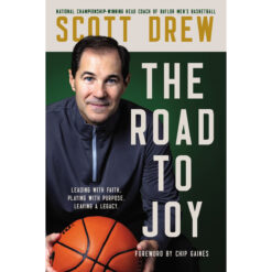 The Road To JOY.: Leading With Faith, Playing With Purpose, Leaving A Legacy (Hardcover)