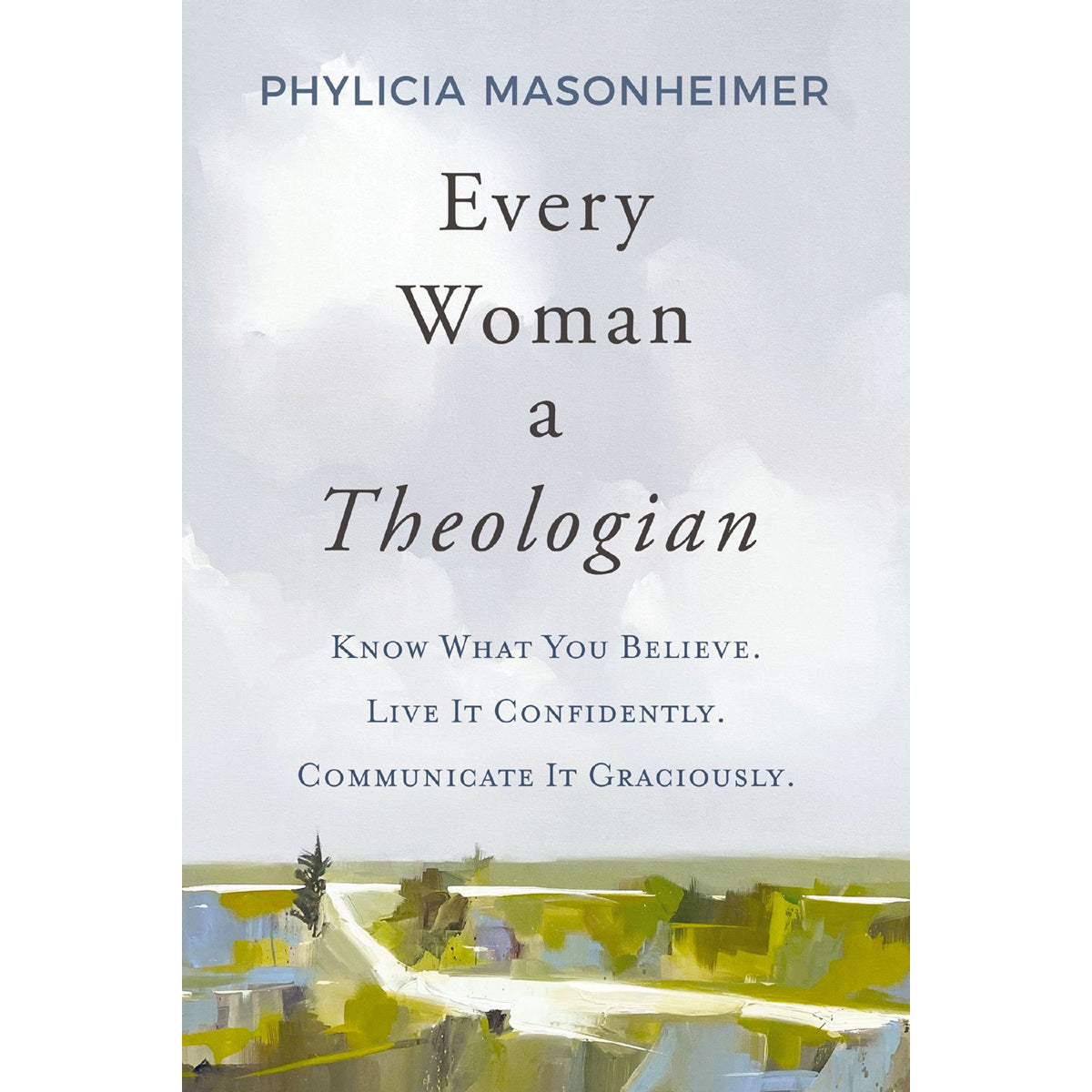 Every Woman A Theologian (Hardcover)