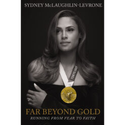 Far Beyond Gold: Running from Fear to Faith (Hardcover)