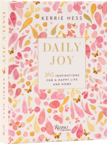 Daily Joy : 365 Inspirations for a Happy Life and Home - 9780789344274