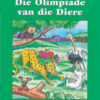 OP PAD L/BOEKE VAN KAT TOT SKAT DIE OLYMPIAADE VAN DIERE