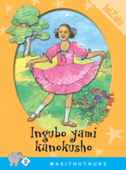 MASITHUTHUKE SERIES LEVEL 2 BOOK 2 INGUBO YAMI KANOKUSHO