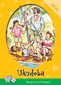 MASITHUTHUKE SERIES LEVEL 3 BOOK 5 UKUDOBA