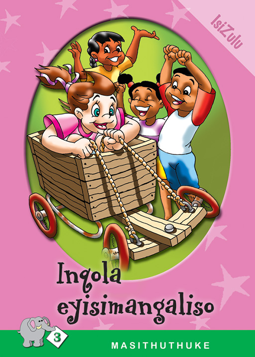 MASITHUTHUKE SERIES LEVEL 3 BOOK 7 INQOLA EYISIMANGALISO