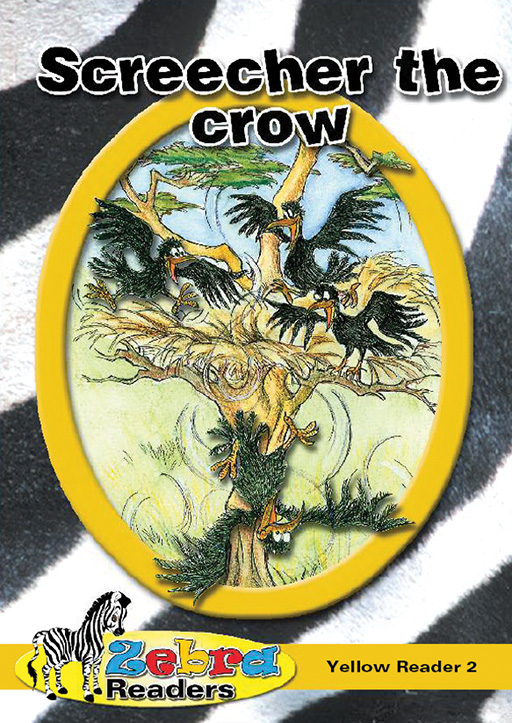 ZEBRA READER GRADE 3 YELLOW BK 2 - SCREECHER THE CROW