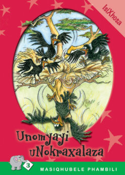MASIQHUBELE PHAMBILI SERIES LEVEL 3 BOOK 6 UNOMYAYI ...