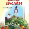 WE MAKE A GARDEN: (SISWATI) SAKHA SIVANDZE