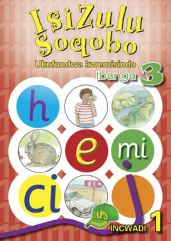 ISIZULU SOQOBO (PHONIC PROG) GRADE 3 WORKBOOK 1