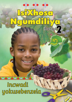 ISIXHOSA NGUMDILIYA GRADE 2 WORKBOOK