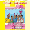 MASIHAMBISANE IBANGA R READER BK 15:IZINSUKU ZOKUZALWA