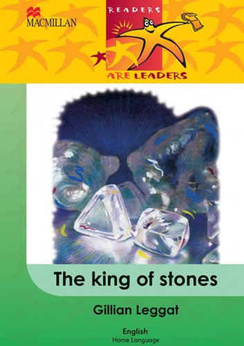 Readers Are Leaders Home Language Grade 4 The King Of Stones