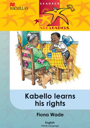 Readers Are Leaders Home Language Grade 5 Kabello Learns His Rights