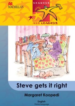 Readers Are Leaders Home Language Grade 6 Steve Gets It Right