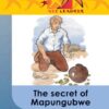 Readers Are Leaders Home Language Grade 6 The Secret Of Mapungubwe