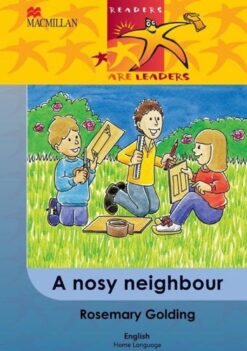 Readers Are Leaders Home Language Grade 6 A Nosy Neighbour