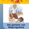 Lesers Is Leiers Graad 6 Die Geheim Van Mapungubwe