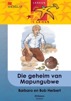 Lesers Is Leiers Graad 6 Die Geheim Van Mapungubwe