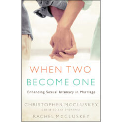 When Two Become One: Enhancing Sexual Intimacy In Marriage