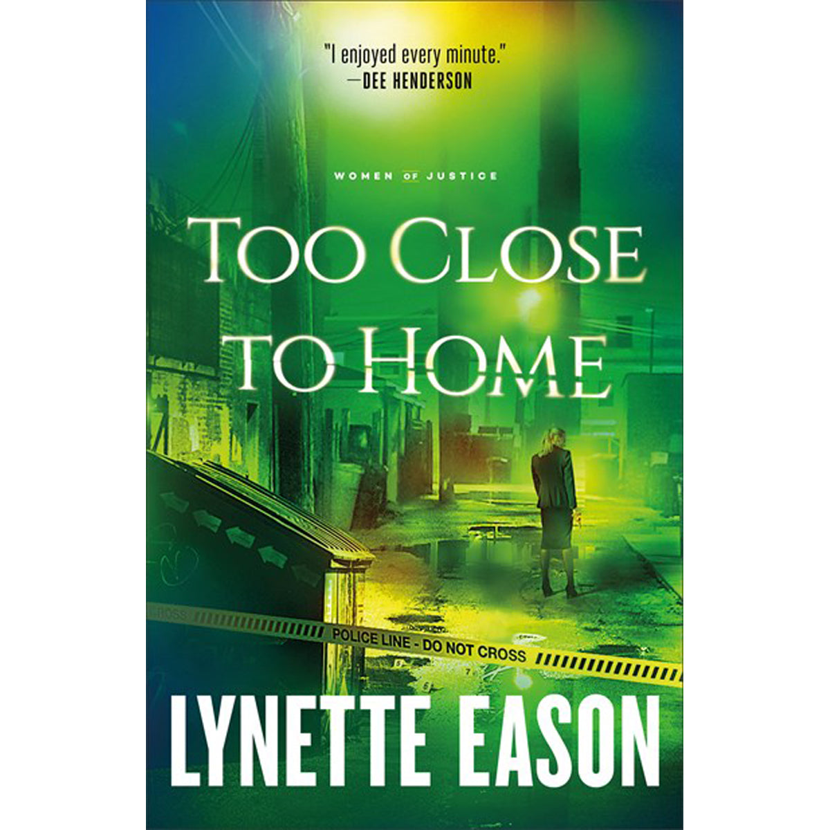Too Close To Home (1 Women Of Justice)(Paperback)