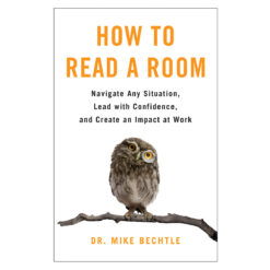 How to Read a Room: Navigate Any Situation, Lead with Confidence & Create an Impact at Work PB