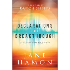 Declarations For Breakthrough: Agreeing With The Voice Of God (Paperback)