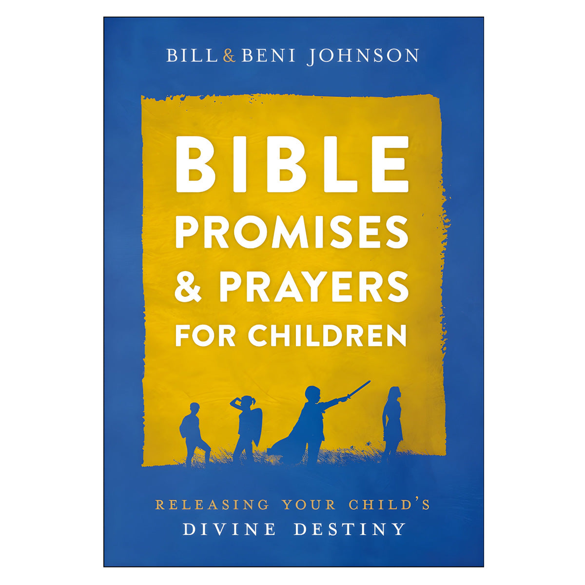 Bible Promises And Prayers For Children: Releasing Your Child's Divine Destiny (Hardcover)
