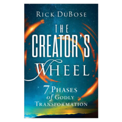 The Creator's Wheel: 7 Phases of Godly Transformation (Paperback)