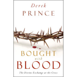 Bought With Blood: The Divine Exchange At The Cross (Paperback)