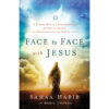 Face To Face With Jesus: Journey To Heaven With God Of Love (Paperback)