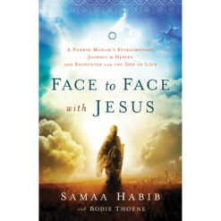 Face To Face With Jesus: Journey To Heaven With God Of Love (Paperback)